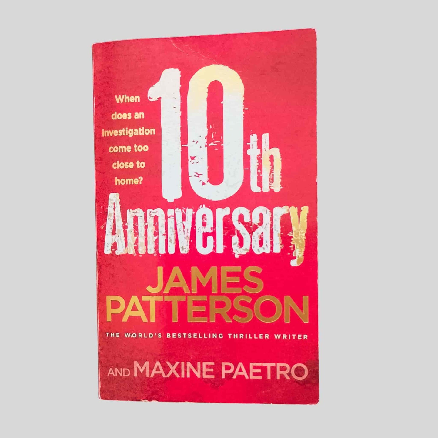 Book cover of 10th Anniversary by James Patterson and Maxine Paetro | Thriller Paperback