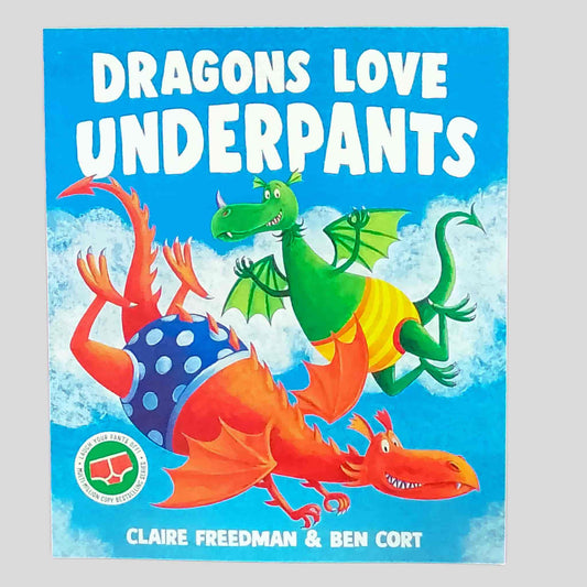 Dragons Love Underpants by Claire Freedman – Children’s Picture Book Cover