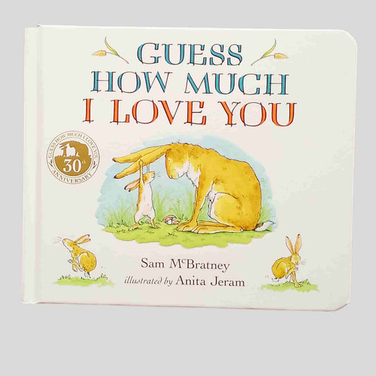 Front cover of the book Guess How Much I Love You by Sam McBratney – Big Nutbrown Hare and Little Nutbrown Hare facing each other with gentle affection, set against a soft white background with delicate illustrations