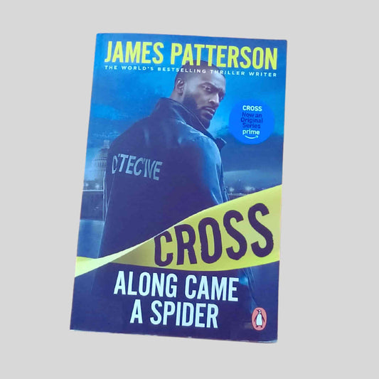 Paperback edition of James Patterson’s Cross: Along Came a Spider - crime thriller featuring Detective Alex Cross - product image for TAWPublishing.co.uk